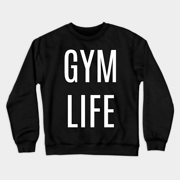 Gym Life Crewneck Sweatshirt by raulchirai